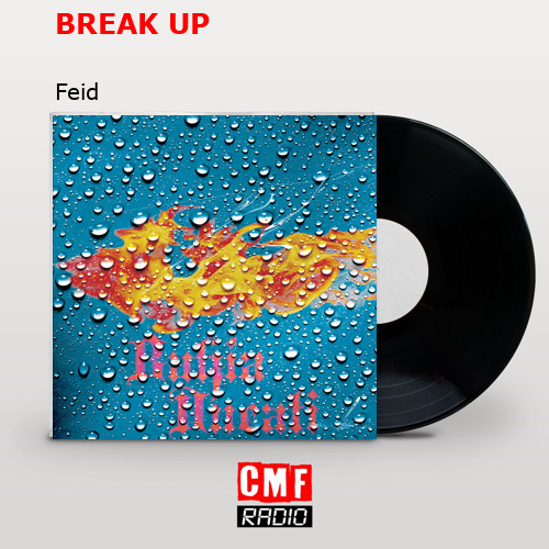BREAK UP – Feid