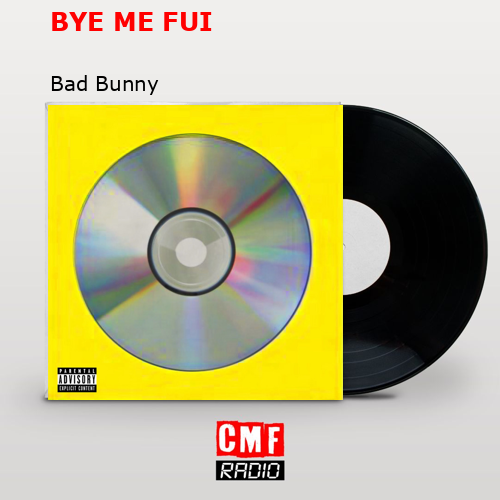 final cover BYE ME FUI Bad Bunny