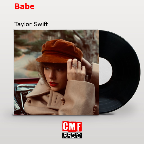 Babe – Taylor Swift