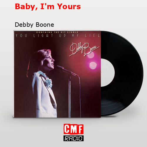 final cover Baby Im Yours Debby Boone