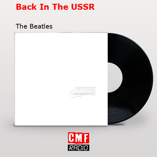 Back In The USSR – The Beatles
