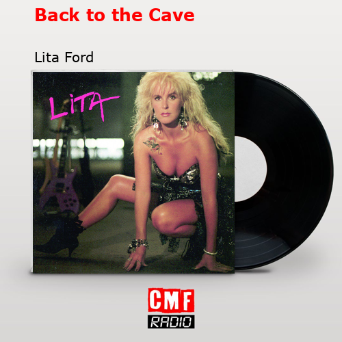 Back to the Cave – Lita Ford