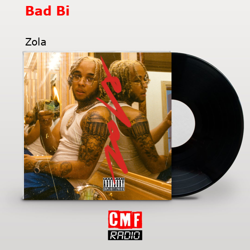 Bad Bi – Zola