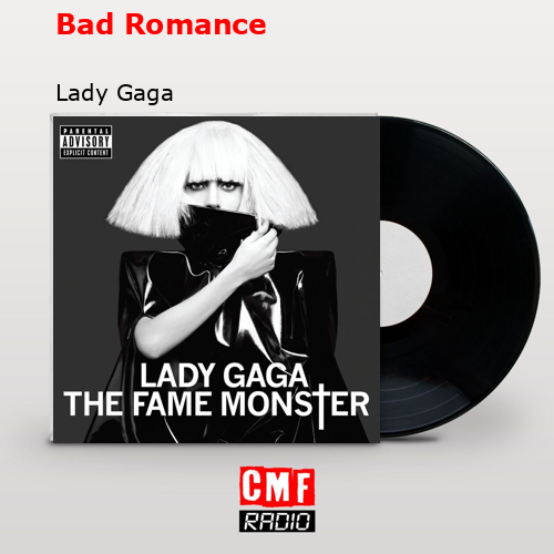 Bad Romance – Lady Gaga
