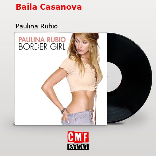 final cover Baila Casanova Paulina Rubio