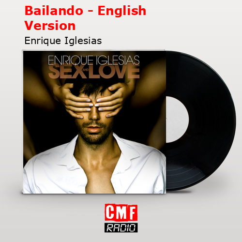 Bailando – English Version – Enrique Iglesias