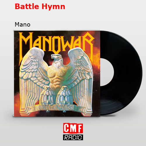 Battle Hymn – Mano