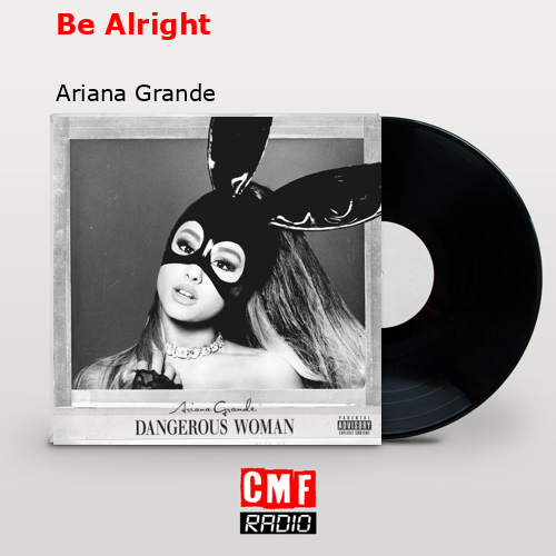 final cover Be Alright Ariana Grande