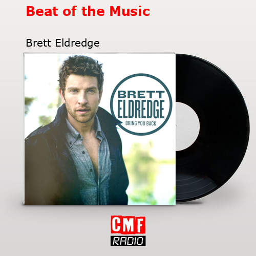 Beat of the Music – Brett Eldredge