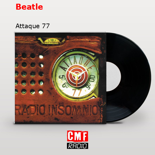 Beatle – Attaque 77