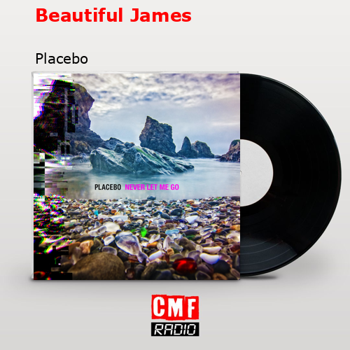 Beautiful James – Placebo