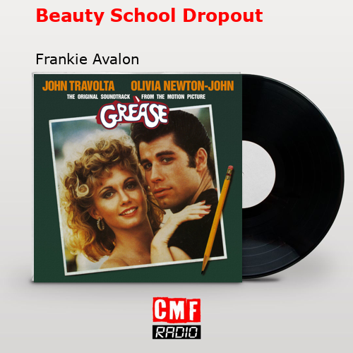 Beauty School Dropout – Frankie Avalon