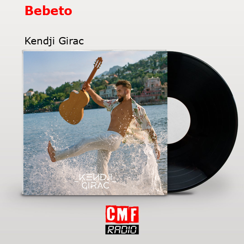 Bebeto – Kendji Girac