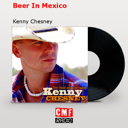 final cover Beer In Mexico Kenny Chesney