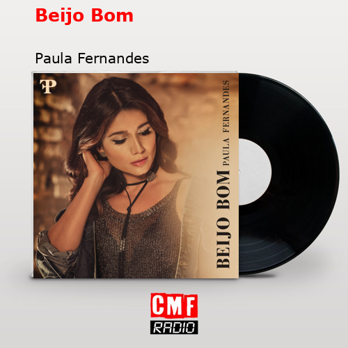 Beijo Bom – Paula Fernandes