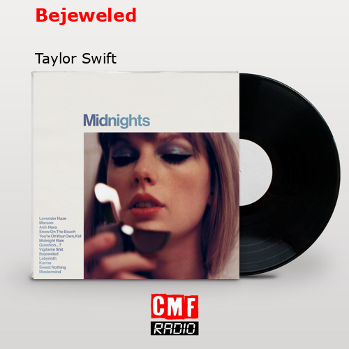 Bejeweled – Taylor Swift