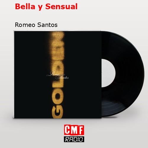 Bella y Sensual – Romeo Santos