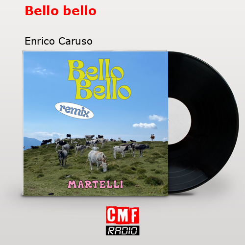 Bello bello – Enrico Caruso