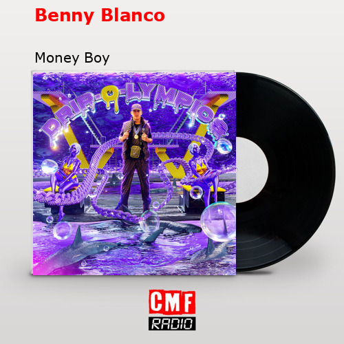 Benny Blanco – Money Boy