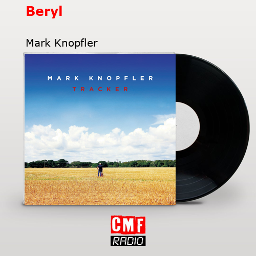 final cover Beryl Mark Knopfler