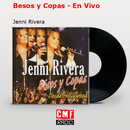 Besos y Copas – En Vivo – Jenni Rivera