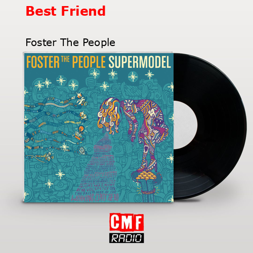 Best Friend – Foster The People