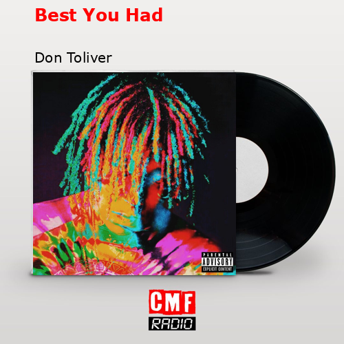 Best You Had – Don Toliver
