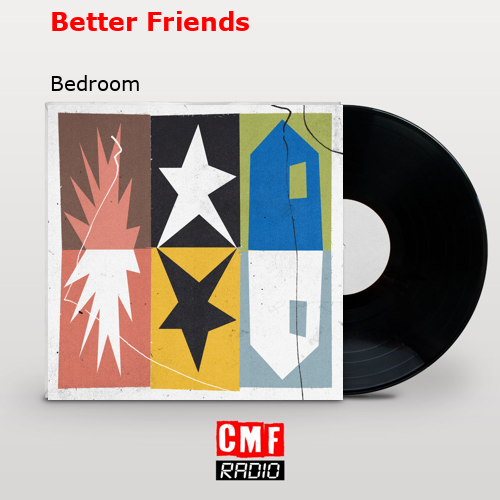 Better Friends – Bedroom