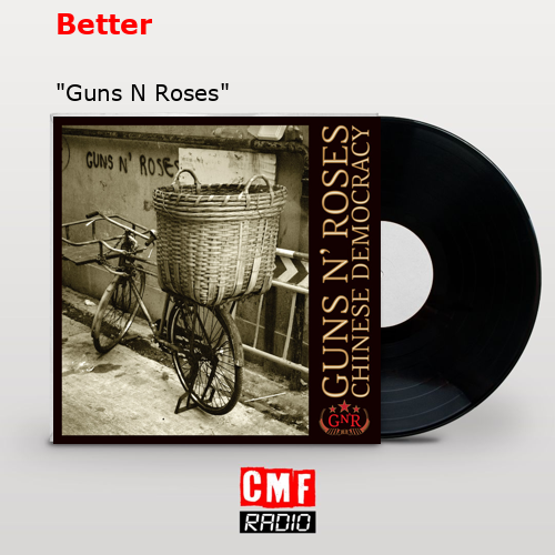 Better – «Guns N Roses»