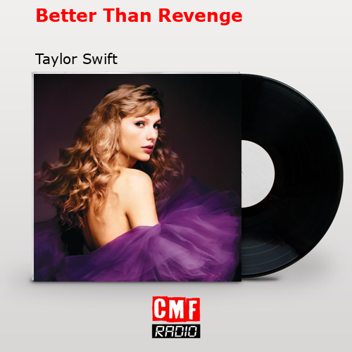 final cover Better Than Revenge Taylor Swift