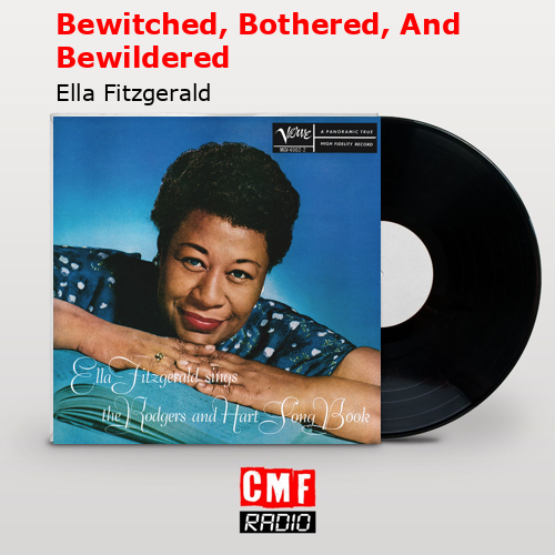 Bewitched, Bothered, And Bewildered – Ella Fitzgerald