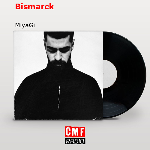 Bismarck – MiyaGi
