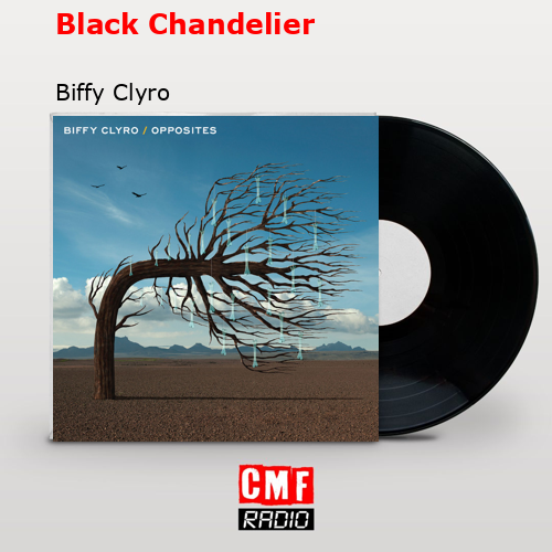 Black Chandelier – Biffy Clyro