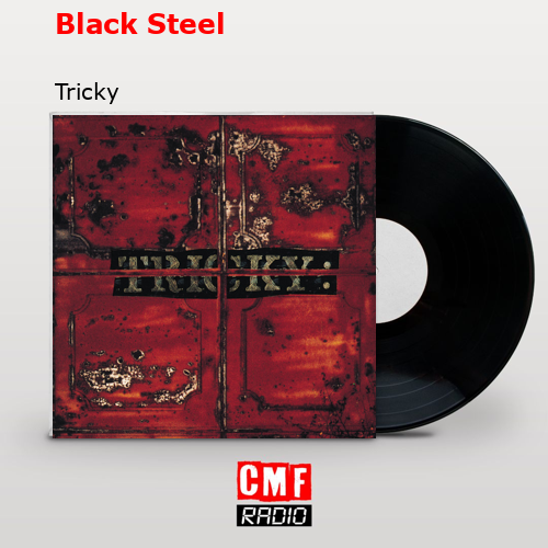 Black Steel – Tricky