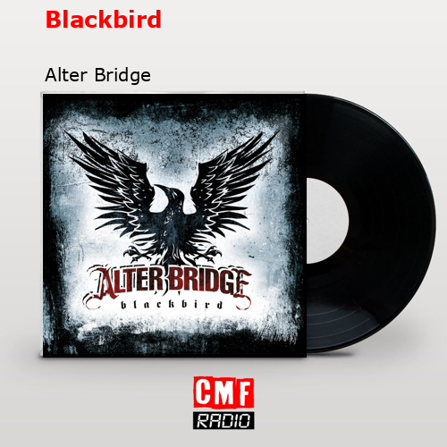 Blackbird – Alter Bridge