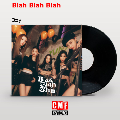 Blah Blah Blah – Itzy