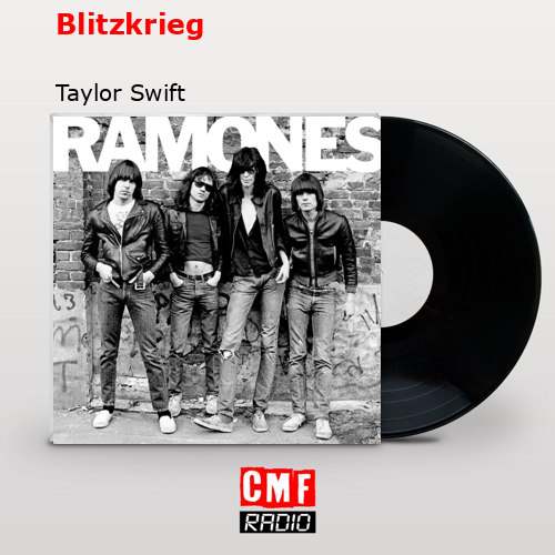 Blitzkrieg – Taylor Swift