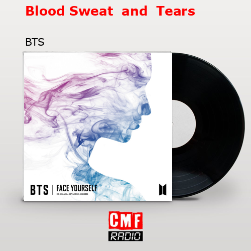 Blood Sweat  and  Tears – BTS