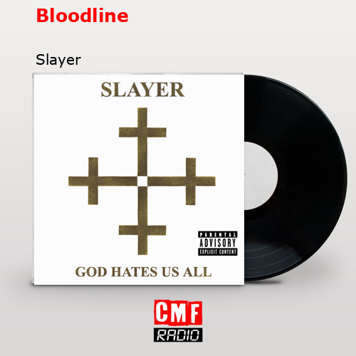 Bloodline – Slayer