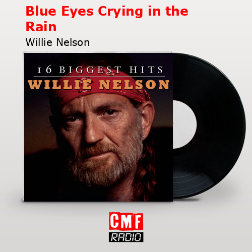 La Historia Y El Significado De La Canción 'Blue Eyes Crying In The ...