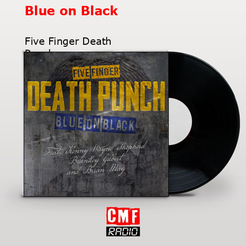 Blue on Black – Five Finger Death Punch