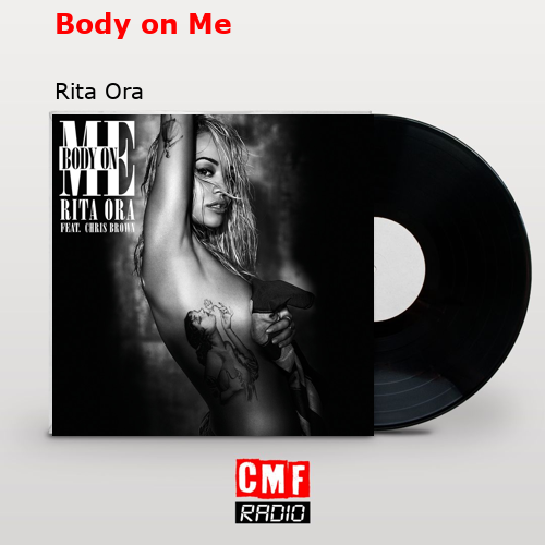 Body on Me – Rita Ora