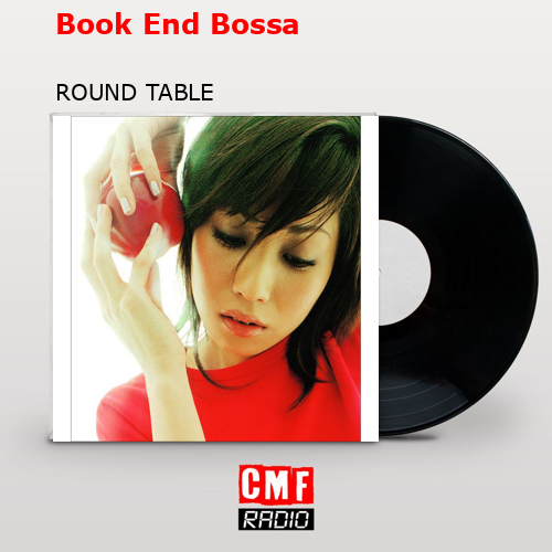 Book End Bossa – ROUND TABLE