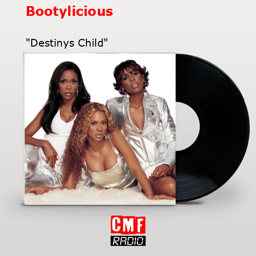 Bootylicious – «Destinys Child»