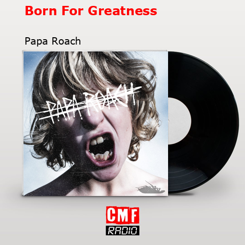 final cover Born For Greatness Papa Roach