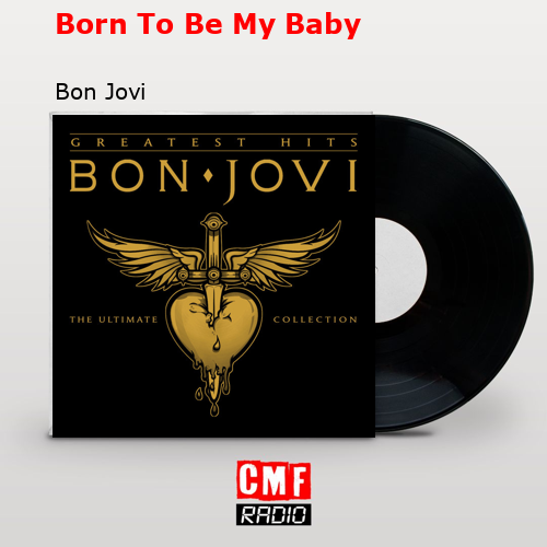 final cover Born To Be My Baby Bon Jovi