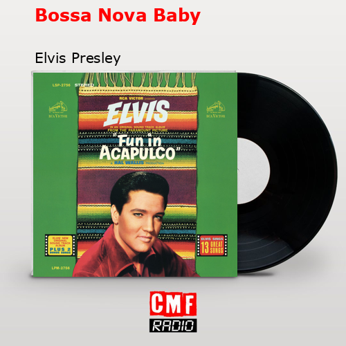 Bossa Nova Baby – Elvis Presley