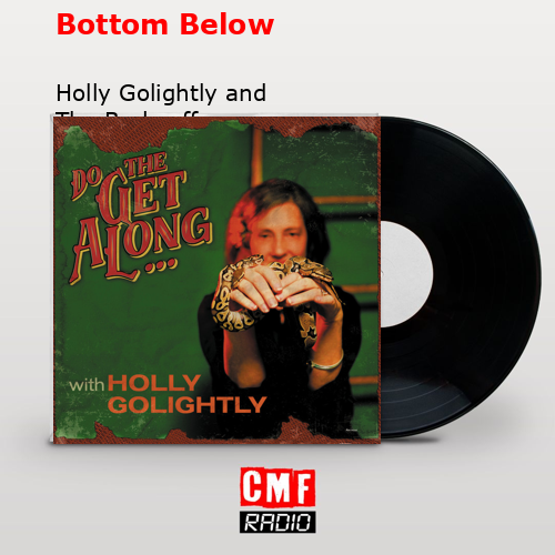 final cover Bottom Below Holly Golightly and The Brokeoffs