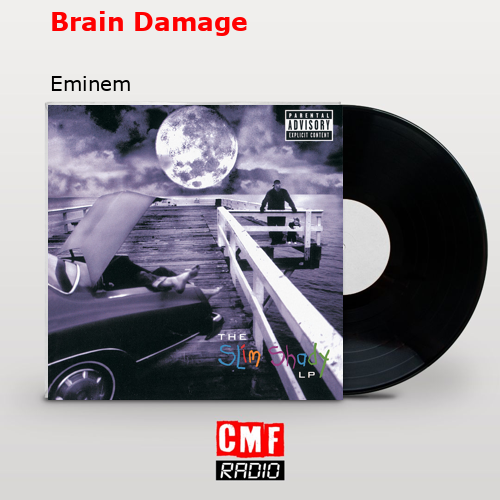 Brain Damage – Eminem