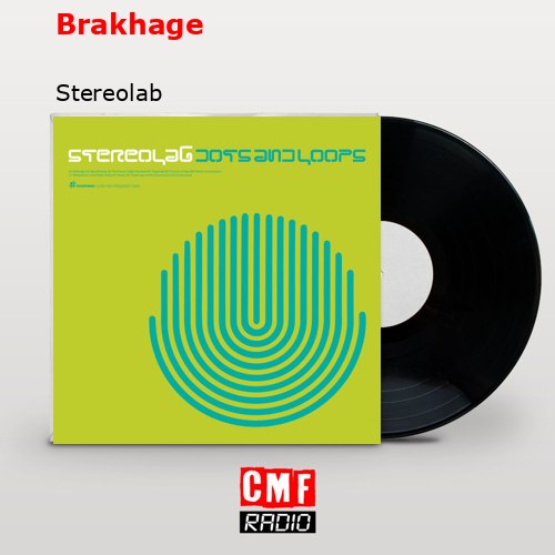 Brakhage – Stereolab